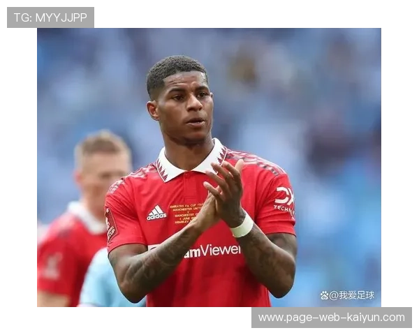 世界杯或用拉什福德做筹码完成多笔交易